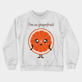 Grapefruit, grateful Crewneck Sweatshirt